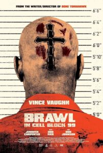 Brawl in Cell Block 99 2017 نزاع در بلوک سلول 99
