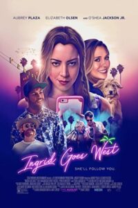 Ingrid Goes West 2017 اینگرید به فنا می رود