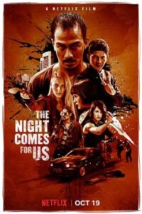 شب برای ما می آید The Night Comes for Us 2018