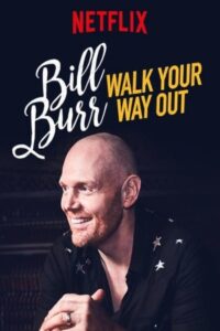 Bill Burr: Walk Your Way Out 2017 بیل بور: راه خود را بروید