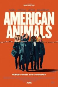 American Animals 2018 حیوانات آمریکایی
