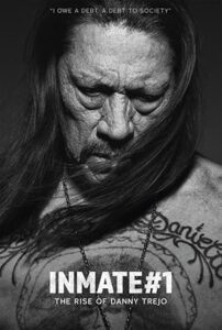 Inmate #1: The Rise of Danny Trejo 2019 زندانی شماره یک: ظهور دنی تریج