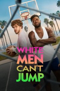White Men Can't Jump 2023 مردهای سفید نمی‌توانند بپرند