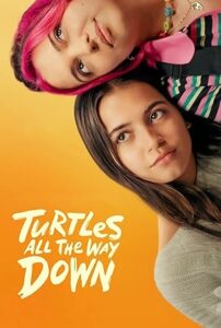 Turtles All the Way Down 2024 لاک پشت ها تمام راه را پایین می آورند