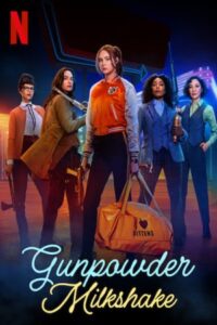 Gunpowder Milkshake 2021 میلک شیک باروتی