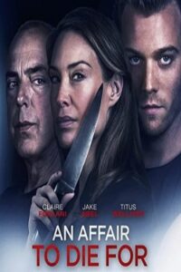 An Affair to Die For 2019 پیشنهادی برای مردن