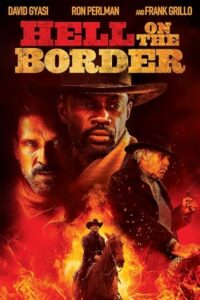 Hell on the Border 2019 جهنم مرزی