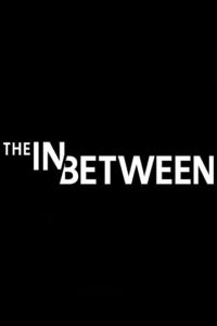 The In Between 2022 در میان یا میانجی