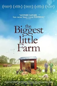 The Biggest Little Farm 2018 بزرگترین مزرعه کوچک