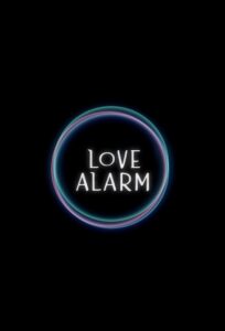 Love Alarm 2019 هشدار عشق