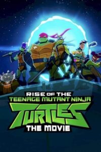 Rise of the Teenage Mutant Ninja Turtles: The MovieRise of the Teenage Mutant Ninja Turtles: The Movie
 2022 ظهور لاک‌پشت‌های نینجای جهش‌یافته نوجوان